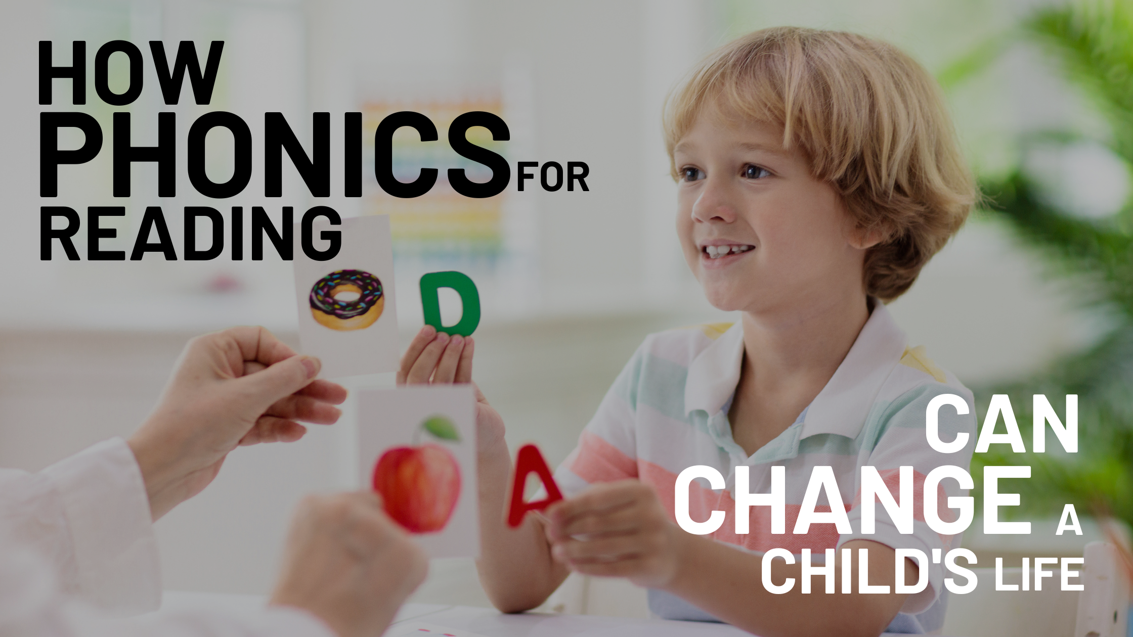 How can phonics for Reading change a child’s life? click now